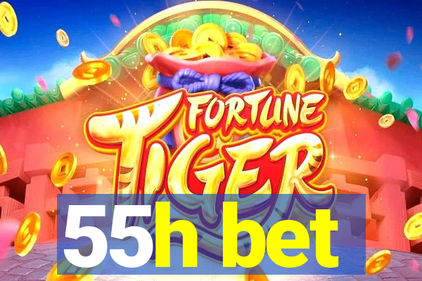 55h bet